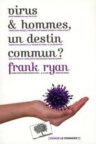 Couverture du livre « Virus et hommes, un destin commun ? » de Franck Ryan aux éditions Le Pommier