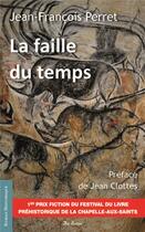 Couverture du livre « La faille du temps » de Jean-Francois Perret aux éditions De Boree