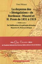 Couverture du livre « La doyenne des senegalaises de bordeaux : maurel et h. prom de 1831 a 1919 » de Pehaut Yves aux éditions Pu De Bordeaux