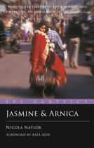 Couverture du livre « Jasmine and Arnica » de Naylor Nicola aux éditions Eye Books