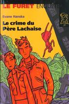 Couverture du livre « Le Crime Du Pere-Lachaise » de Evane Hanska aux éditions Albin Michel Jeunesse