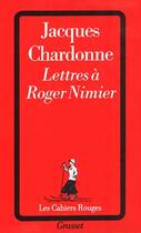 Couverture du livre « Lettres A Roger Nimier » de Jacques Chardonne aux éditions Grasset Et Fasquelle