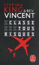 Couverture du livre « Classe tous risques » de Stephen King et Bev Vincent aux éditions Le Livre De Poche
