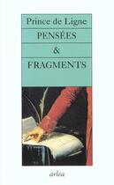Couverture du livre « Pensees Et Fragments » de Ligne Charles-Joseph aux éditions Arlea