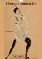 Couverture du livre « L image corporelle calendrier mural 2020 din a4 vertical - calendrier d art danseuses et » de Schwingenheuer aux éditions Calvendo