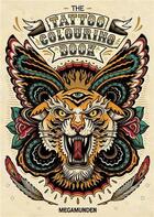 Couverture du livre « The tattoo colouring book » de Megamunden aux éditions Laurence King