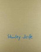 Couverture du livre « Shirley Jaffe ; coffret luxe » de Raphael Rubinstein aux éditions Flammarion
