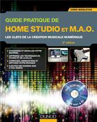 Couverture du livre « Guide pratique de Home Studio et M.A.O. ; les clefs de la création musicale numérique (2e édition) » de Chris Middleton aux éditions Dunod