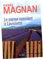 Couverture du livre « Le parme convient à Laviolette » de Pierre Magnan aux éditions Denoel