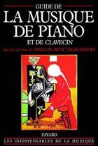 Couverture du livre « Le guide de la musique de piano et de clavecin » de Francois-Rene Tranchefort aux éditions Fayard