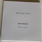 Couverture du livre « Seuls les vents » de Cedric Merland aux éditions Editions De L'aigrette