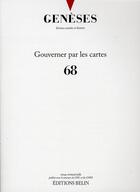 Couverture du livre « REVUE GENESES Tome 68 : gouverner par les cartes » de Nicolas Mariot aux éditions Belin