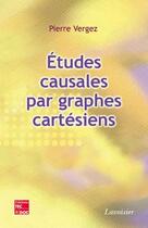 Couverture du livre « Études causales par graphes cartésiens » de Pierre Vergez aux éditions Tec Et Doc
