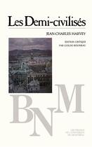 Couverture du livre « Les demi-civilisés » de Jean-Charles Harvey aux éditions Les Presses De L'universite De Montreal