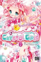 Couverture du livre « Crystal girls Tome 2 » de Shiyu Takaoka aux éditions Pika
