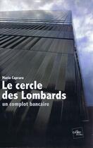 Couverture du livre « Le cercle des Lombards » de Mario Capraro aux éditions Edite