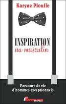 Couverture du livre « Inspiration au masculin » de Karyne Plouffe aux éditions Performance Editions