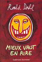 Couverture du livre « Mieux vaut en rire » de Roald Dahl aux éditions Gallimard-jeunesse