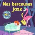 Couverture du livre « Mes berceuses jazz » de Collectifs Jeunesse aux éditions Gallimard-jeunesse