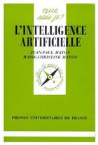 Couverture du livre « L'intelligence artificielle » de Haton/Haton J.P/M.C aux éditions Que Sais-je ?