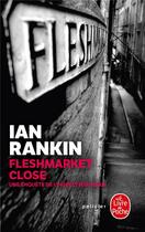Couverture du livre « Fleshmarket close » de Rankin-I aux éditions Le Livre De Poche