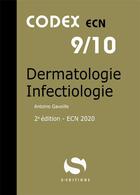 Couverture du livre « Codex ECN Tome 9 : dermatologie, infectiologie (édition 2020) » de Antoine Gavoille aux éditions S-editions