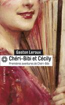 Couverture du livre « Chéri-Bibi et Cécily » de Gaston Leroux aux éditions Editions Du Masque