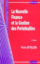 Couverture du livre « La Nouvelle Finance Et La Gestion Des Portefeuilles » de Florin Aftalion aux éditions Economica