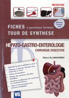 Couverture du livre « Fiches tour de synthese hepato-gastro » de Lallmahomed E. aux éditions Vernazobres Grego