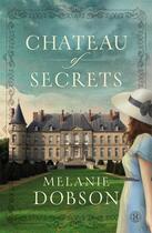 Couverture du livre « Chateau of Secrets » de Melanie Dobson aux éditions Howard Books