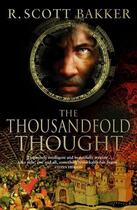 Couverture du livre « The Thousandfold Thought » de R. Scott Bakker aux éditions Orbit Uk