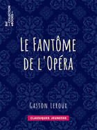 Couverture du livre « Le Fantôme de l'Opéra » de Gaston Leroux aux éditions Bnf Collection Ebooks