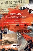 Couverture du livre « Demain, la commune ! anticipations sur la Commune de Paris de 1871 » de  aux éditions Publie.net