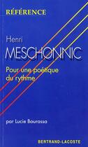 Couverture du livre « Henri Meshonnic, pour une poétique du rythme » de Lucie Bourassa aux éditions Bertrand Lacoste