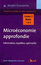 Couverture du livre « Microéconomie approfondie ; information, équilibre, optimalité » de Ferrari aux éditions Breal