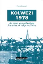 Couverture du livre « Kolwezi 1978 » de Brassart Pierre aux éditions Mardaga Pierre