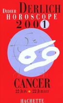Couverture du livre « Horoscope 2001 Cancer » de Didier Derlich aux éditions Editions 1