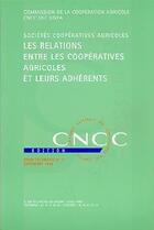 Couverture du livre « Les relations entre les coopératives agricoles » de Cncc Edition aux éditions Cncc