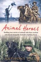 Couverture du livre « Animal Heroes » de Hill Anthony aux éditions Penguin Books Ltd Digital