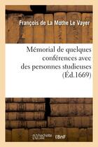 Couverture du livre « Mémorial de quelques conférences avec des personnes studieuses » de La Mothe Le Vayer F. aux éditions Hachette Bnf