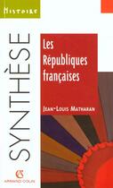 Couverture du livre « Les Republiques Francaises » de Matharan aux éditions Armand Colin