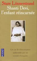 Couverture du livre « Shanti Devi L'Enfant Reincarne » de Sture Lonnerstrand aux éditions Pocket