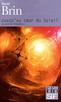 Couverture du livre « Élévation Tome 1 : jusqu'au coeur du soleil » de David Brin aux éditions Gallimard