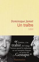 Couverture du livre « Un traître » de Dominique Jamet aux éditions Flammarion