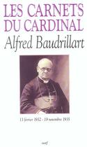 Couverture du livre « Les carnets du cardinal alfred baudrillart (13 fevrier 1932 - 19 novembre 1935) » de Alfred Baudrillart aux éditions Cerf
