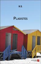 Couverture du livre « Plagistes » de M. B aux éditions Editions Du Net