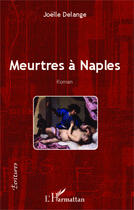 Couverture du livre « Meurtres à Naples » de Joelle Delange aux éditions Editions L'harmattan