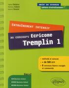 Couverture du livre « Entrainement intensif au concours ecricome tremplin 1 » de Delaitre/Dubost aux éditions Ellipses