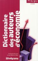 Couverture du livre « Dictionnaire des auteurs d'économie » de Christophe Bormans aux éditions Studyrama
