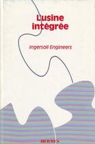 Couverture du livre « Usine integree » de Ingersoll aux éditions Hermes Science Publications